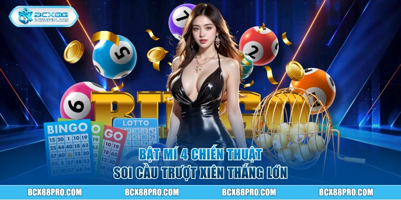 Bật mí 4 chiến thuật soi cầu trượt xiên thắng lớn