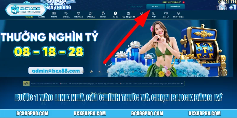 Bước 1 vào link nhà cái chính thức và chọn đăng ký