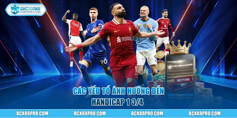  Các yếu tố ảnh hưởng đến handicap 1 3/4