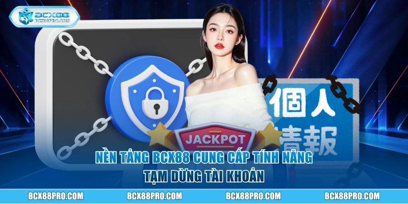 Nền tảng cung cấp tính năng tạm dừng tài khoản
