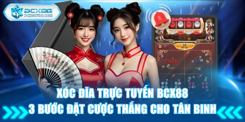 Xóc Đĩa Trực Tuyến | 3 Bước Đặt Cược Thắng Cho Tân Binh 1 Xóc Đĩa Trực Tuyến